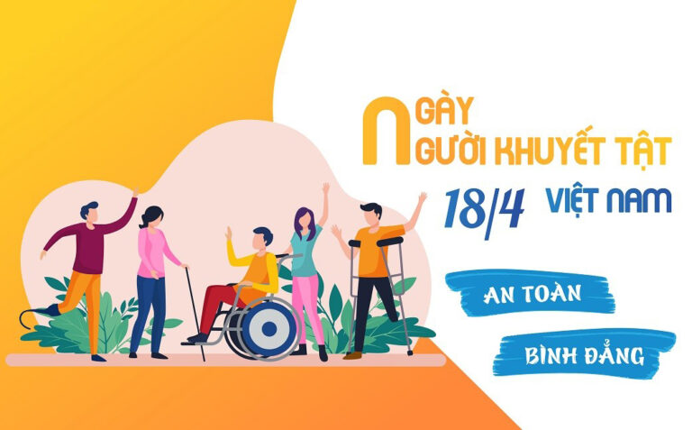Lịch sử và ý nghĩa Ngày Người khuyết tật Việt Nam (18/4)
