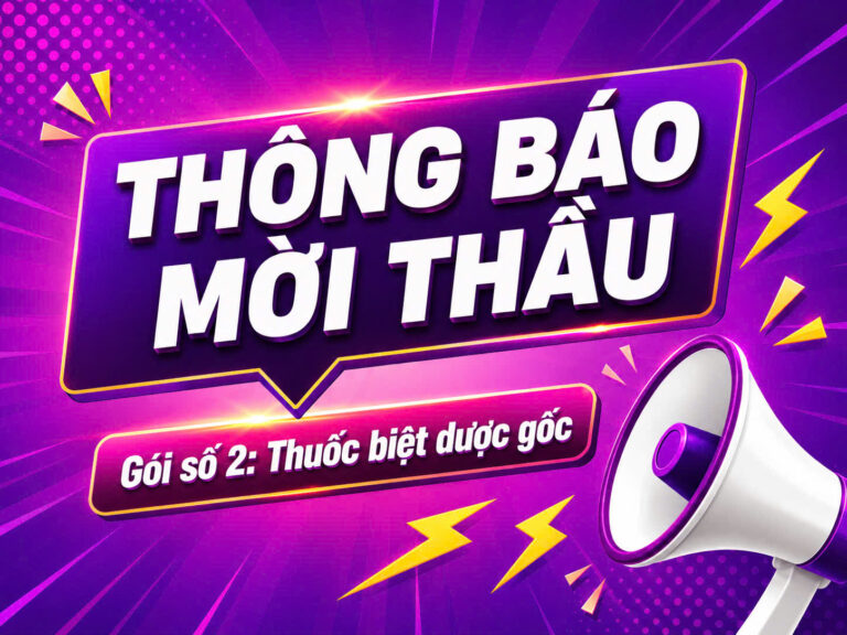 THÔNG BÁO MỜI THẦU Gói số 2: Gói thầu thuốc biệt dược gốc thuộc KHLCNT Mua thuốc năm 2026-2027 của Bệnh viện Đa khoa Tân Bình