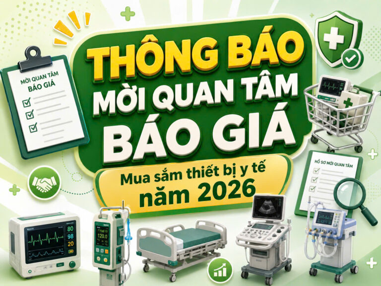 THÔNG BÁO MỜI QUAN TÂM BÁO GIÁ Mua sắm thiết bị y tế năm 2026