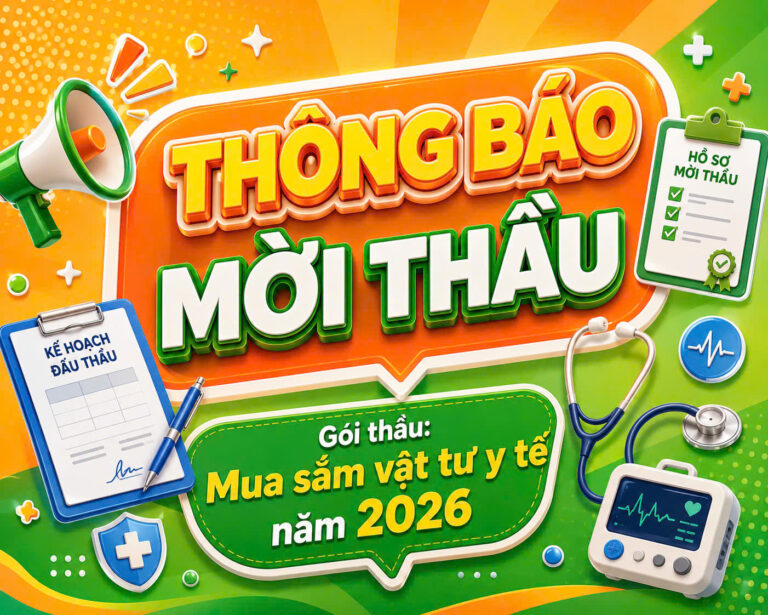 THÔNG BÁO MỜI THẦU Gói thầu: Mua sắm vật tư y tế năm 2026