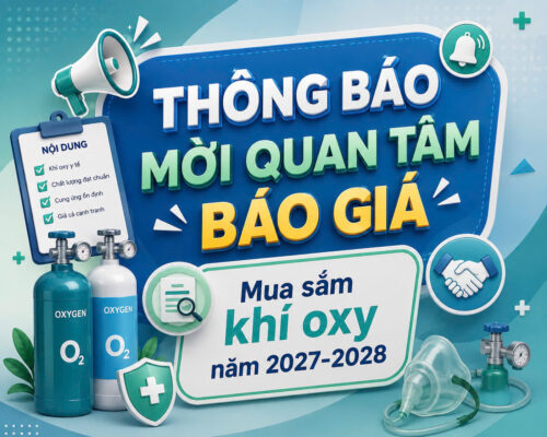 THÔNG BÁO MỜI QUAN TÂM BÁO GIÁ Mua sắm khí oxy năm 2027-2028